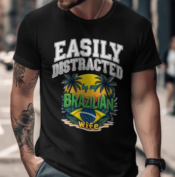 Easily Distracted by My Brazilian Wife T-Shirt –Fun Graphic Tee with Beach Sunset Design, Brazilian Pride Shirt, Tropical Theme Gift for Him