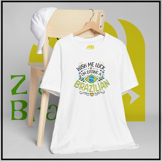 Hilarious Brazilian Dating T-Shirt: Perfect Relationship Gift for Boyfriend or Girlfriend