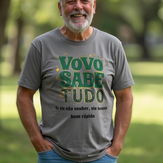 Vovô Sabe Tudo, Se Ele Não Souber, Ele Inventa Bem Rápido T-Shirt, Funny Grandpa Shirt, Gift for Grandpa, Brazilian Saying Tee