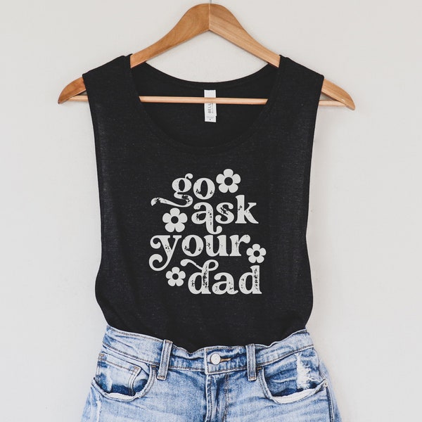 go ask your dad shirt, millennial mom gift, funny mom shirt, alternative mom shirt, in my mom era