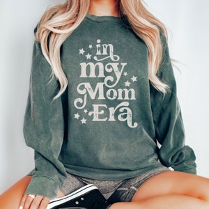 In My Mom Era Sweatshirt, swiftie mom shirt, 1st time mom gift, eras tour crewneck, new mom gift, cool moms club, in my mom era shirt