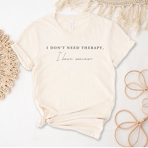 I don’t need therapy I have sarcasm, digital artwork for crafts, png file transparent background, sublimation artwork, shirt design png