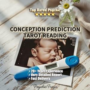 May include: An image featuring a baby's ultrasound image, a pregnancy test reading "PREGNANT", and text that reads "CONCEPTION PREDICTION TAROT READING". Additional text includes "20+ Years Experience", "Very Detailed Report", and "Fast Delivery". The image also includes the text "Psychic Freya".