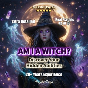 May include: A digital graphic featuring a person in a dark witch hat with glowing purple eyes, surrounded by floating spirits and crystals against a full moon. Text reads: Top Rated Psychic, Extra Detailed, Real Psychic No AI BS, AM I A WITCH?, Discover Your Hidden Abilities, 20+ Years Experience, Psychic Freya.