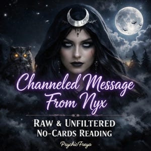 May include: A digital graphic featuring a person with dark hair wearing a silver crescent moon headpiece, an owl with glowing eyes, and a full moon. Text reads: Channeled Message From Nyx, Raw & Unfiltered No-Cards Reading, Psychic Freya.