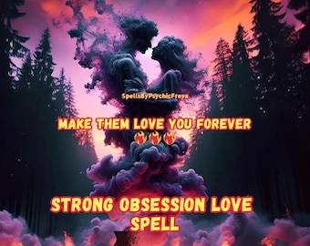 Strong Obsession Love Spell - Personalized Spell