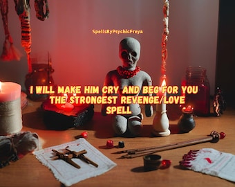 I Will Make him Cry and Beg For You Spell -Personalised Spell