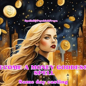 Become a MONEY GODDESS Spell- Become Wealthy And Rich - Luxury Life Spell - Personalised Spell