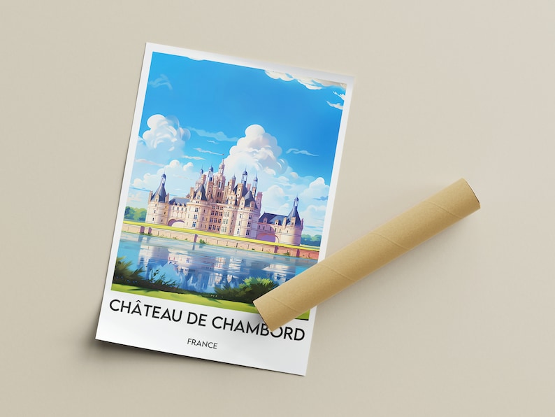 May include: A vintage-style travel poster featuring a colorful illustration of Ch&acirc;teau de Chambord, a grand French castle with a moat and reflecting pool. The text "CH&Acirc;TEAU DE CHAMBORD FRANCE" is at the bottom of the poster.