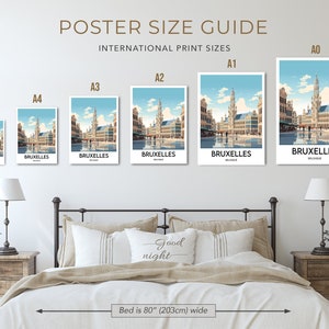 May include: A guide to international print sizes, showing the different sizes of posters from A0 to A5. The posters feature an illustration of the Grand Place in Brussels, Belgium. The text "Bed is 80" (203cm) wide" is at the bottom of the image.