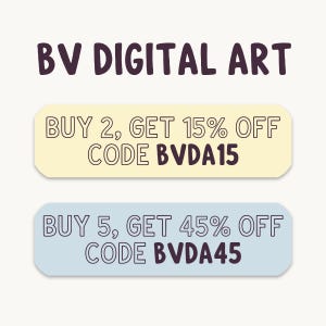 May include: The image features the text "BV DIGITAL ART" in a dark purple font. Below, two rectangular banners offer discounts: "BUY 2, GET 15% OFF CODE BVDA15" and "BUY 5, GET 45% OFF CODE BVDA45". The banners are light yellow and blue.