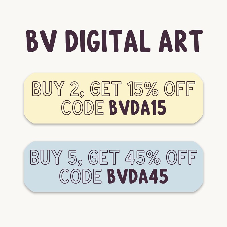May include: The image features the text "BV DIGITAL ART" in a dark purple font. Below, two rectangular banners offer discounts: "BUY 2, GET 15% OFF CODE BVDA15" and "BUY 5, GET 45% OFF CODE BVDA45". The banners are light yellow and blue.