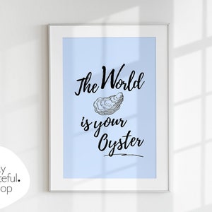 The World is Your Oyster printable art | uplifted style art modern nursery art nursery quote print motivational quotes **Digital Download