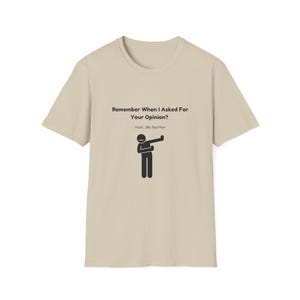 Funny Humor shirt Your Opinion Funny Mens t-shirt Birthday Gift shirt