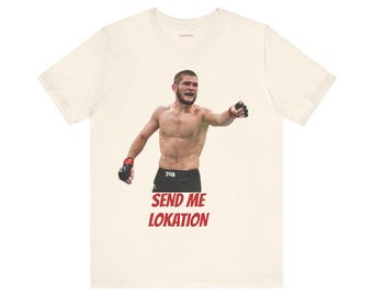 Khabib Nurmagomedov Send Me Lokation T-Shirt - MMA Fighters Apparel, UFC Fans Gift, Sports Fan Tee, Graphic Tee, Casual