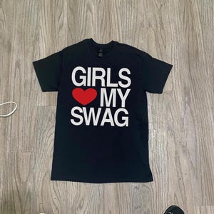 Girls Love My Swag Unisex Tee, Trendy Graphic T-Shirt, Streetwear Fashion, Y2K Aesthetics Top, Bold Statement Shirt, Red Heart Print Shirt image 4