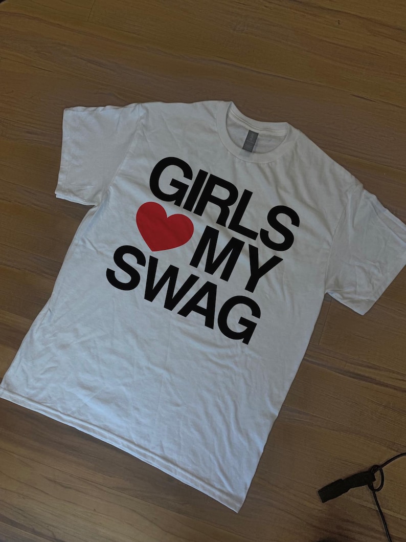 Girls Love My Swag Unisex Tee, Trendy Graphic T-Shirt, Streetwear Fashion, Y2K Aesthetics Top, Bold Statement Shirt, Red Heart Print Shirt image 3