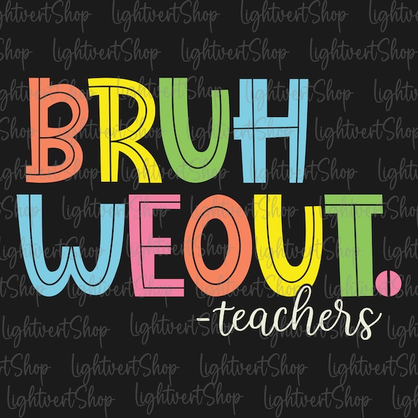 Bruh We Out Teachers Svg, End Of School Year Svg, Vintage Bruh Teacher Svg, Funny Teacher Svg, We Out Bruh Svg, Last Day of School Svg