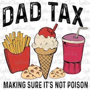 Dad Tax Making Sure It&#39;s Not Poison Svg Png, Dad Tax Svg, Father&#39;s Day Svg, Dad Life,Dad Tax Meaning, Funny Dad Svg, Dad Tax Definitions Svg