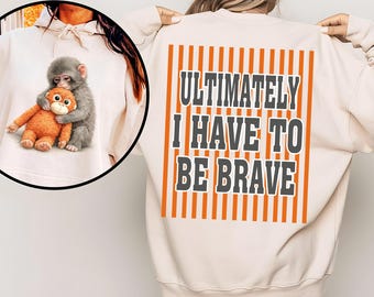 Two-sided Brave Monkey Png, Ultimately I Have To Be Brave Png, Stripes Png, Punch Monkey Inspired, Viral Emotional Plush Toy Png, Dear Punch