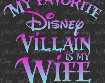 Mi villano favorito es mi esposa (PNG/SVG), Pareja a juego (SVG), Divertido día de San Valentín, Esposa villana (SVG), Villano (SVG para esposa), Regalo de mi esposo