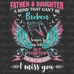 Puede incluir: Un diseño gráfico en blanco y negro con alas rosas y azules. El texto dice "Padre e hija Un vínculo que no se puede romper Ya no a mi lado Pero para siempre en mi corazón Te extraño".