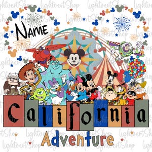 May include: A colourful illustration featuring various Disney characters, including Mickey Mouse, Woody, Buzz Lightyear, and Sully. The characters are arranged around a Ferris wheel and a circus tent. The text "NAME" and "California Adventure" are also included in the design.