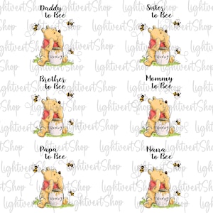 May include: A seamless pattern featuring Winnie the Pooh holding a jar of honey with different text variations, including "Daddy to Bee", "Sister to Bee", "Brother to Bee", "Mommy to Bee", "Papa to Bee", and "Nana to Bee". Each variation is accompanied by a bee flying nearby.