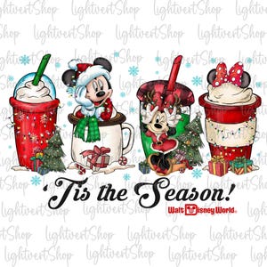 May include: A festive illustration featuring four holiday-themed beverages with Disney characters. The image includes a red cup with whipped cream, a mug with Mickey Mouse, a green cup with Minnie Mouse, and a red cup with a Minnie Mouse bow. The text "Tis the Season!" is also included.