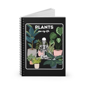 Plants are Life Spiralblock - Lineal | Lustiges Gartengeschenk | Gartenarbeit Notizbuch | Skelett Gartenarbeit Notizbuch |