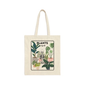 Plants are my life Cotton Canvas Tote Bag | Funny Gardening Tote Bag | Skeleton Gardening Tote Bag | Gardening Gift | Plant Tote Bag