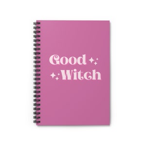 Good Witch Spiral Notebook - Ruled Line | Pagan Notebook | Wiccan Notebook | Occult Notebook
