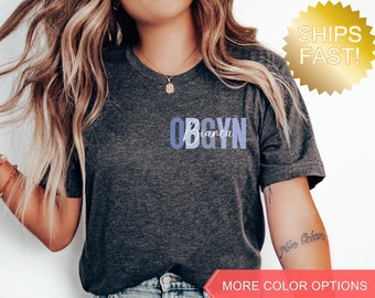 Personalized OBGYN Nurse Shirt, Custom OBGYN Nurse TShirt, OBGYN Appreciation Gift, Nurses Week Gift, Gynecologist Gift
