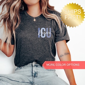Personalized ICU Nurse Shirt, Custom ICU Nursing TShirt, Nurses Week Gift, Gift for ICU Nurse, Matching Critical Care Nurse Shirt