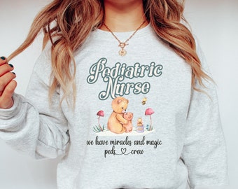 Pediatric Nurse Sweatshirt, Bears Pediatrics RN PEDS Nursing Sweater, Cute PICU Children's Nurses Appreciation, Peds Nursing