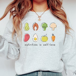 Nutrition Is Self-Love Sweatshirt, Self Care Sweater, Self Care Gift, Dietitian Shirt, Nutritionist Shirt, Health and Wellness Mental Health