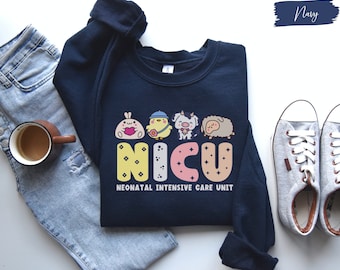 NICU Nurse Sweatshirt, NICU Nurse Shirt, NICU Nurse Gift, Nurse Appreciation Gift, Neonatal Intensive Care Unit, Nicu Nurse Crewneck,Sweater