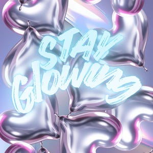 May include: A digital art piece featuring multiple silver heart-shaped balloons with a shiny, reflective surface. The phrase "Stay Glowing" is written in a glowing, light blue font across the image. The background has a soft, gradient color scheme.
