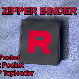May include: Black zipper binder featuring a large red "R". The words "ZIPPER BINDER" are in red at the top. Below the binder are the words "9 Pocket", "12 Pocket", and "9P Toploader" in red.