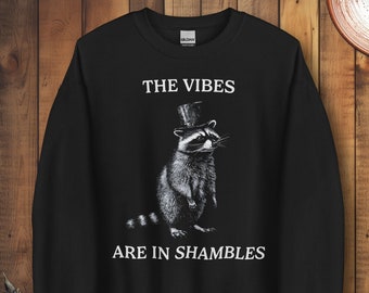 The Vibes are in Shambles Crewneck, Raccoon Sweatshirt, Trash Panda Sweatshirt,  Mental Health Crewneck