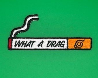 Anime embroidered patch what a drag cigarette iron on/sew on