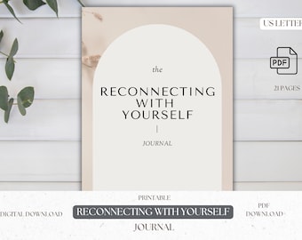 Wieder in Verbindung mit dir selbst stehen | Digitales Selbstliebe-Tagebuch für Selbstfürsorge | Tägliche Affirmationen und zum Nachdenken Auffordern | Druckbares Journal