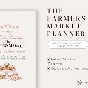 May include: A Farmers Market Planner with the text "The Farmers Market Planner" and "Bella's Bakery". The planner includes a complete sales, inventory, and tax tracking system for market vendors. The image also includes a banner, baked goods, and a jar.