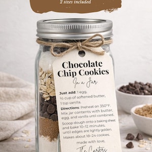 May include: A clear glass jar filled with layered ingredients for chocolate chip cookies, tied with twine and a tag that reads "Chocolate Chip Cookies In a Jar." The jar includes oats, chocolate chips, and other dry ingredients. A brown banner at the top says "16 EDITABLE MIX LABELS."