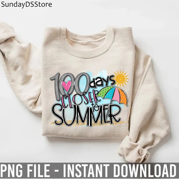 Happy 100 Days Closer To Summer Png, Happy 100 Day Of School Png, In My 100 Days Of School Png, Teacher Student Shirt Design, Teacher Png