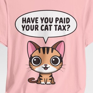 Cat Tax Reminder Tee, Funny Cat Lover Shirt, Cartoon Kitty Graphic Top, Have You Paid Your Cat Tax, Unisex Tee, Cat Lady Gift, Social Media