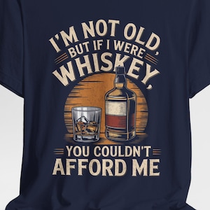 Whiskyhumor-t-shirt, rolig whiskyt-t-shirt, kortärmad unisex-tröja, present till whiskyälskare, födelsedagspresent, vardagskläder, jag är inte gammal men