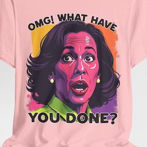 Political Graphic, Kamala Harris Shirt, Feminist Gift, Women&#39;s Rights, Resist Apparel, Democratic Party, Liberal Tee, What Have You Done?