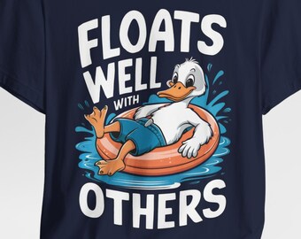Floats Well With Others T-Shirt - Bella+Canvas 3001, Cartoon Duck Floating in Water Graphic, Soft Cotton Tee, River lake summer tubing