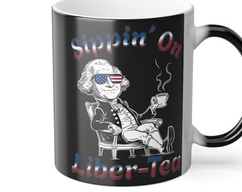 Sippin' On Liber-Tea Patriotic Color Morphing Mug, 11oz, Gift idea for the American Patriotic Tea Lover
